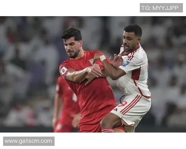 伊拉克与阿联酋足球对决分析战术特点及近期状态评估